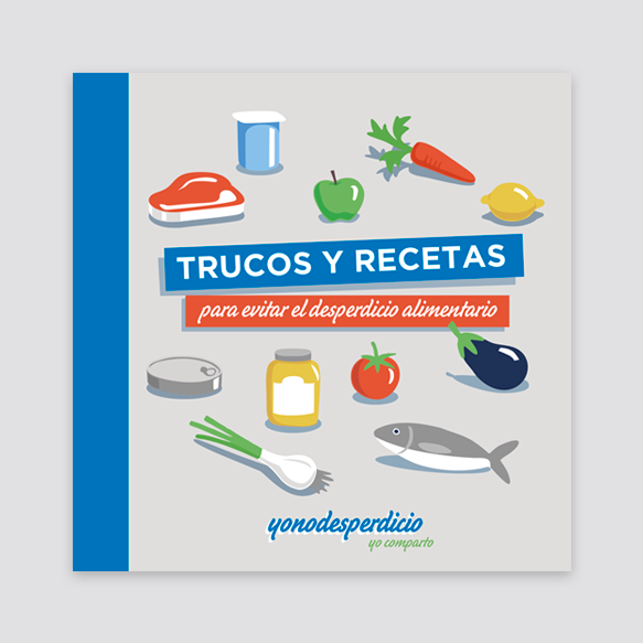 Trucos y recetas para evitar el desperdicio alimentario